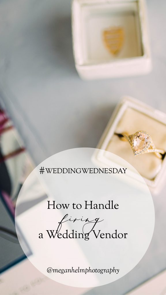 weddingwednesday-how-to-handle-firing-a-wedding-vendor