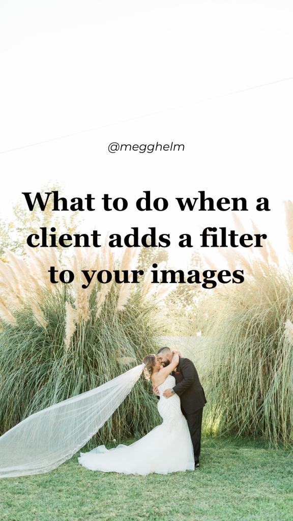 what to do when a client adds a filter to your images