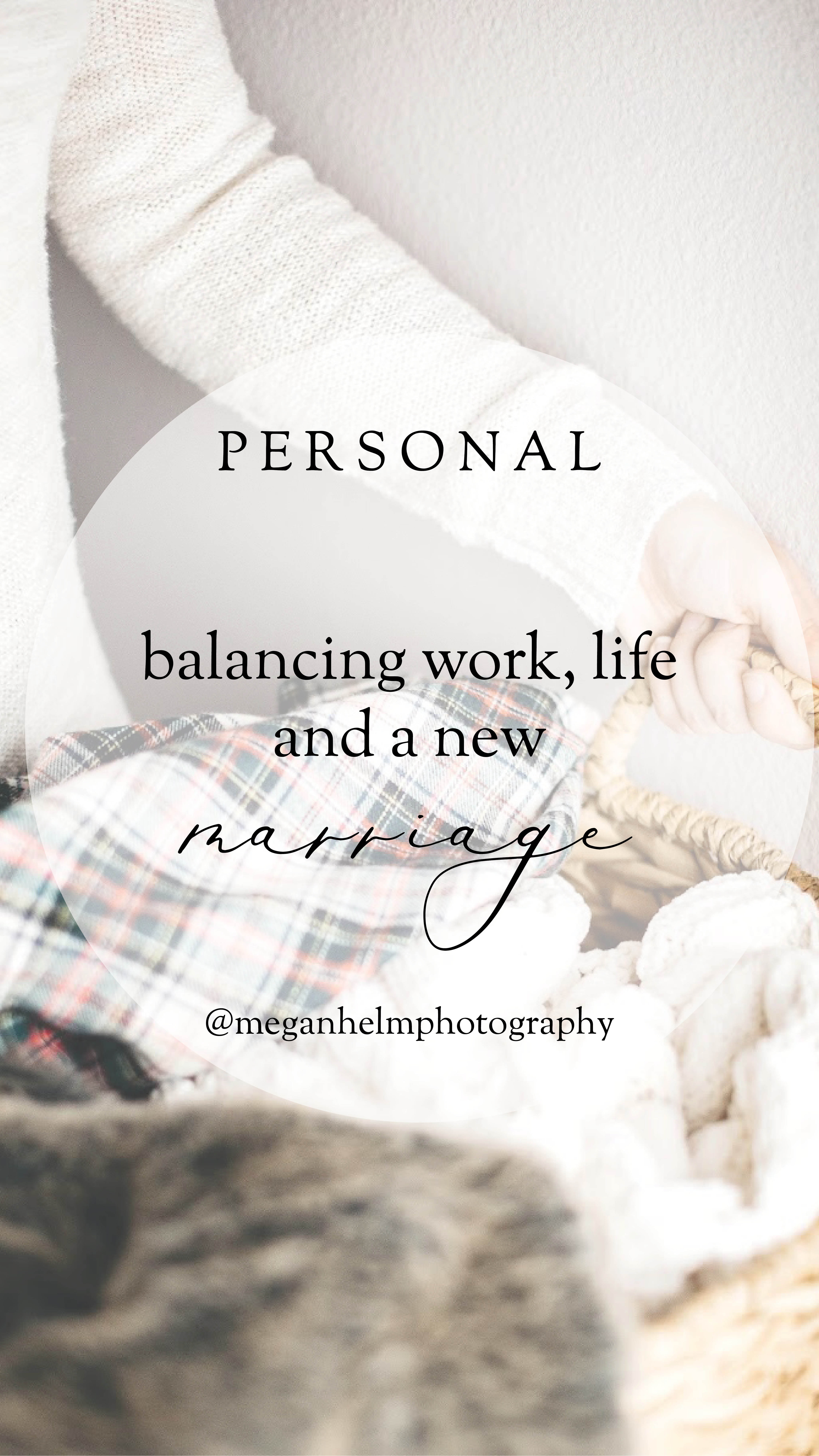 personal-balancing-work-life-and-a-new-marriage